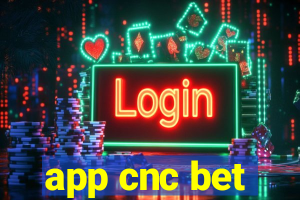 app cnc bet