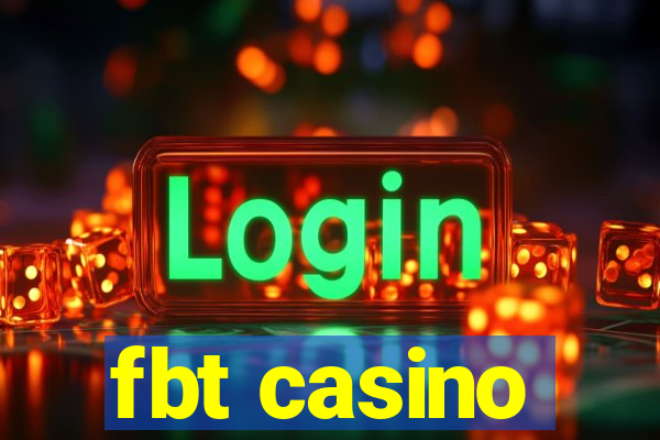 fbt casino