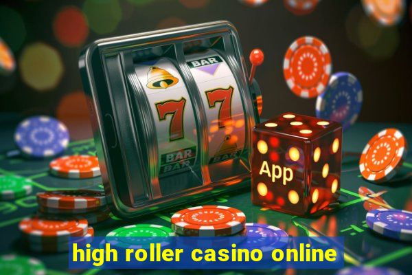 high roller casino online