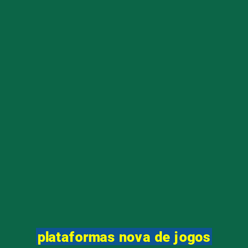 plataformas nova de jogos