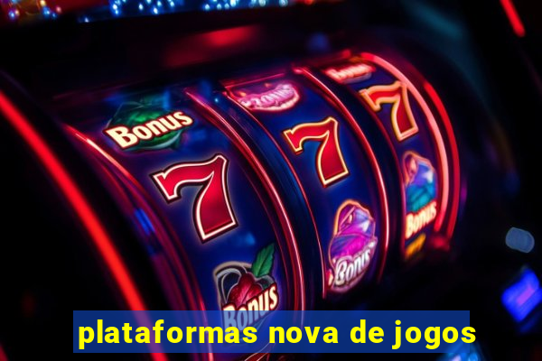 plataformas nova de jogos