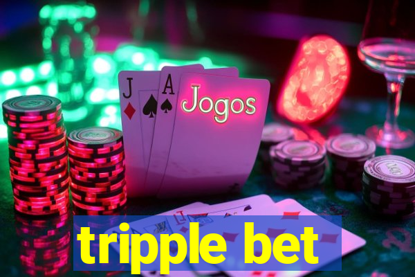 tripple bet