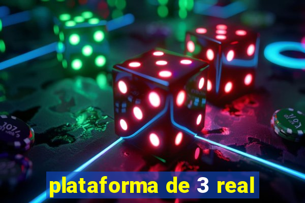 plataforma de 3 real