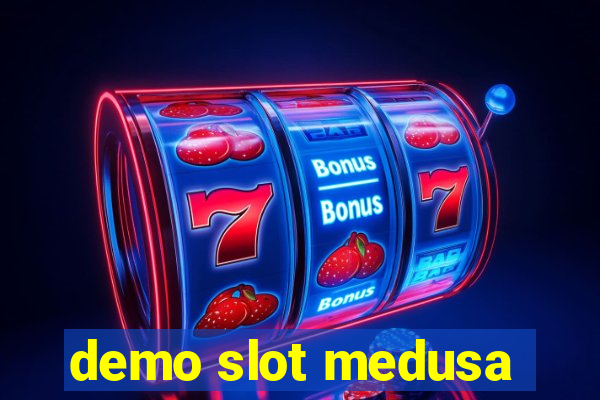 demo slot medusa