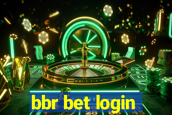 bbr bet login