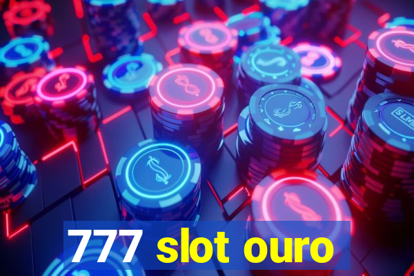 777 slot ouro