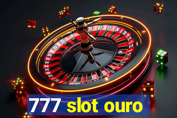 777 slot ouro