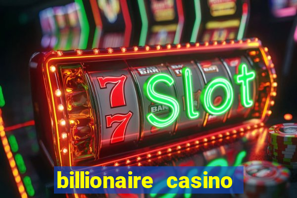 billionaire casino slot games