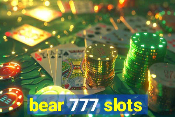 bear 777 slots