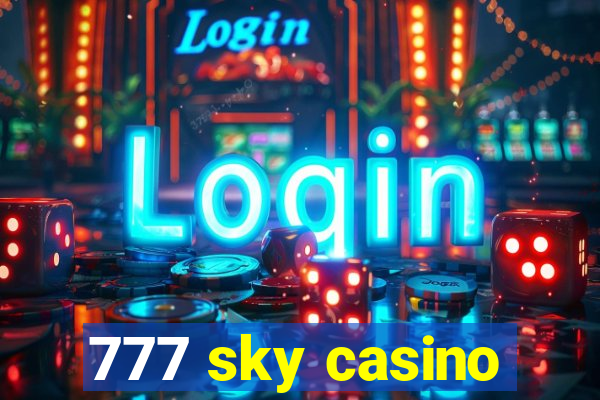 777 sky casino