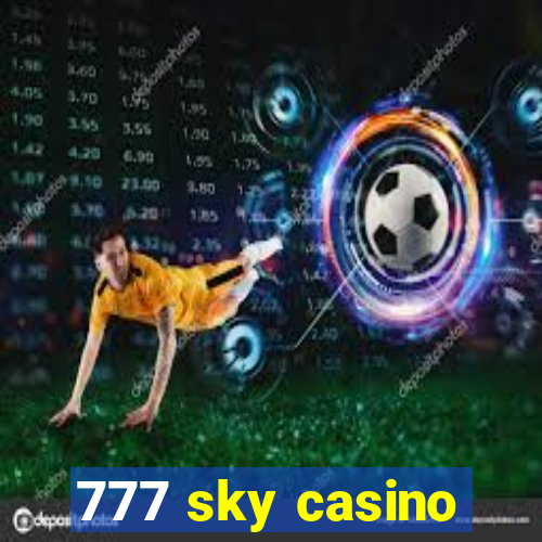 777 sky casino