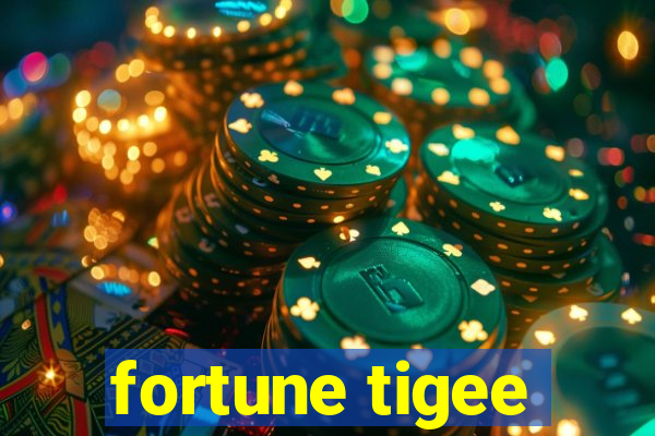 fortune tigee