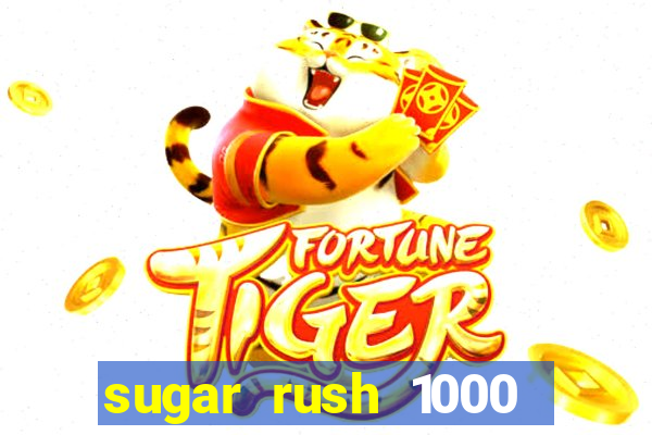 sugar rush 1000 demo slot