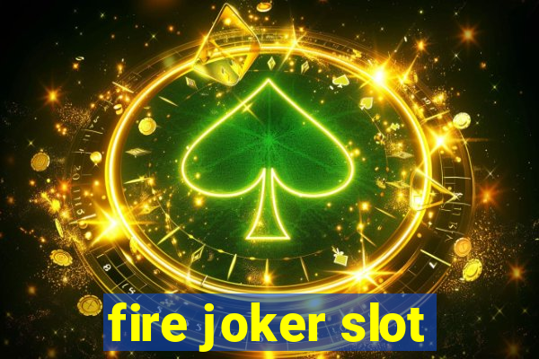 fire joker slot