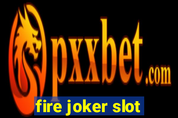 fire joker slot