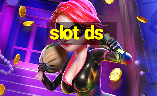 slot ds