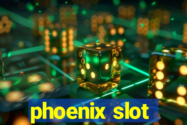 phoenix slot