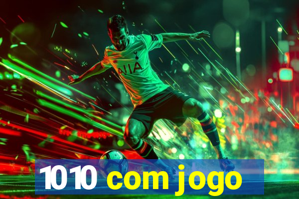 1010 com jogo