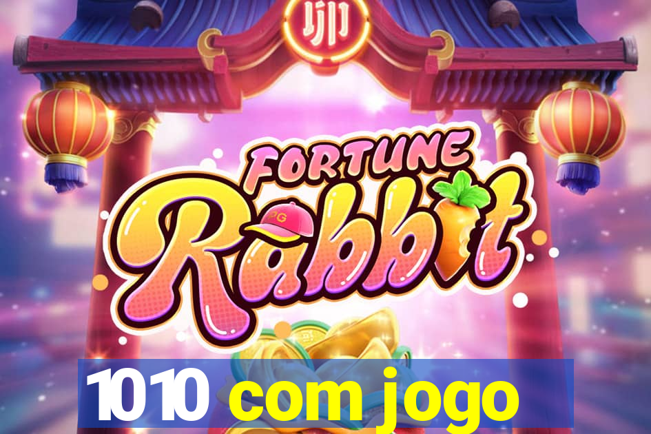 1010 com jogo