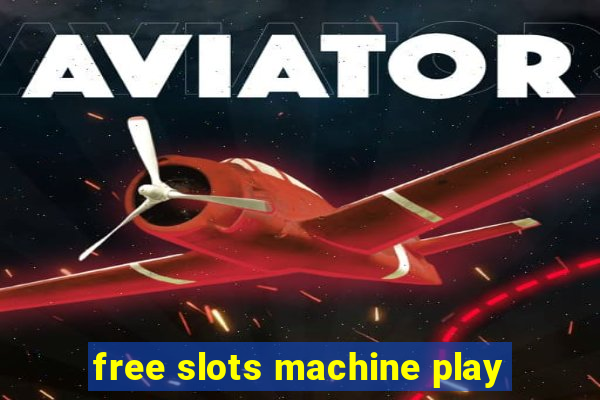 free slots machine play