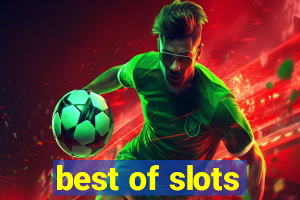 best of slots