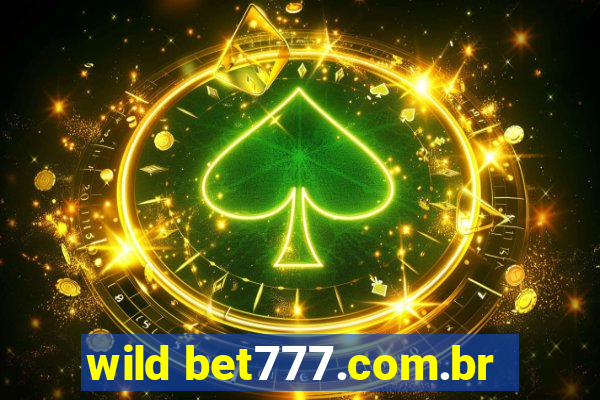 wild bet777.com.br