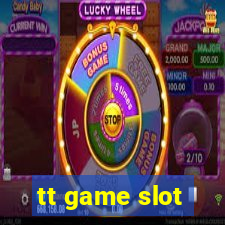 tt game slot