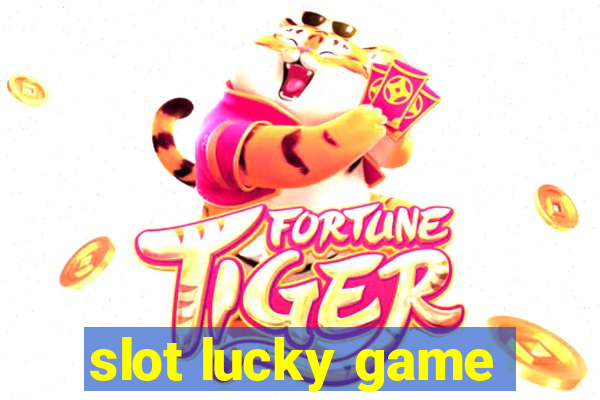 slot lucky game