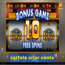 cartola criar conta