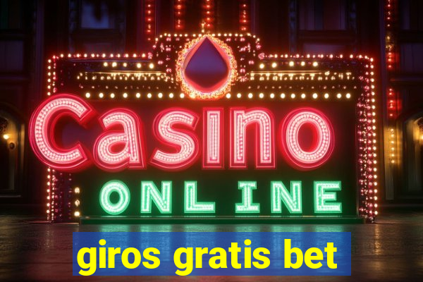 giros gratis bet