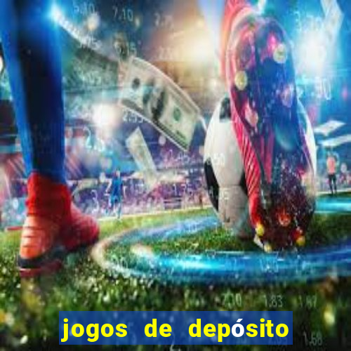 jogos de depósito de 1 real