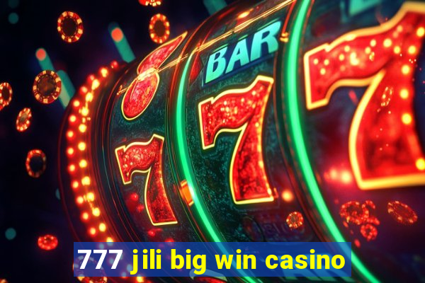 777 jili big win casino