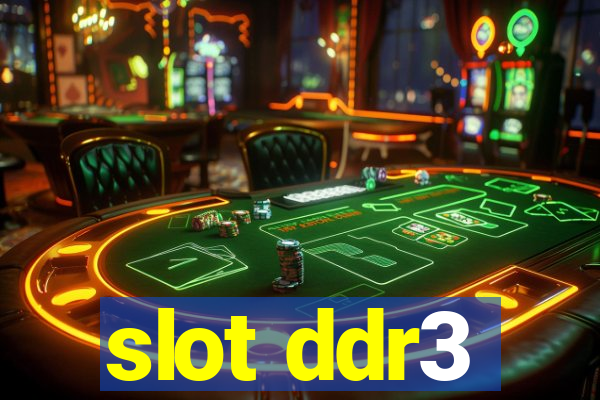 slot ddr3