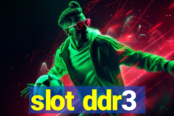 slot ddr3