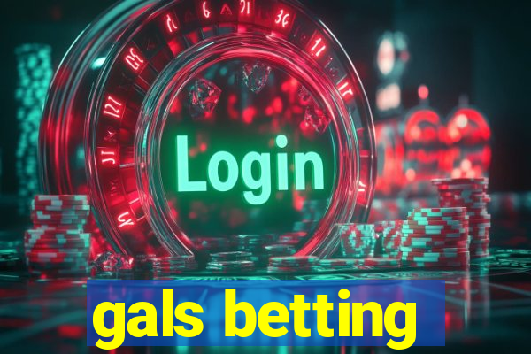 gals betting