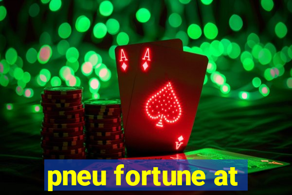 pneu fortune at