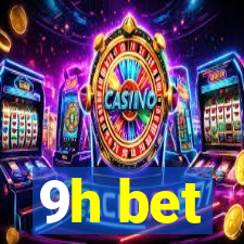 9h bet