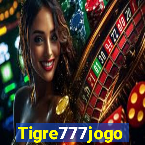 Tigre777jogo