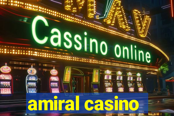 amiral casino