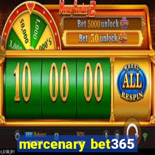 mercenary bet365