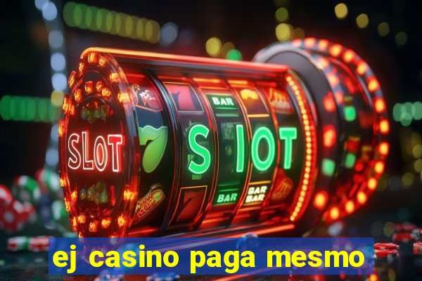 ej casino paga mesmo