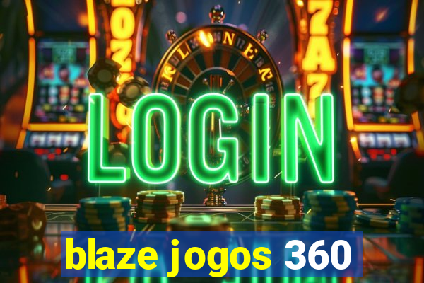 blaze jogos 360