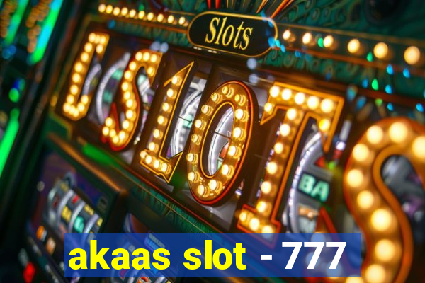 akaas slot - 777