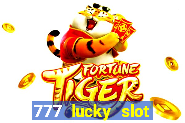 777 lucky slot online casino