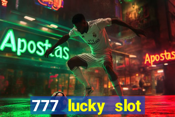 777 lucky slot online casino