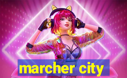 marcher city