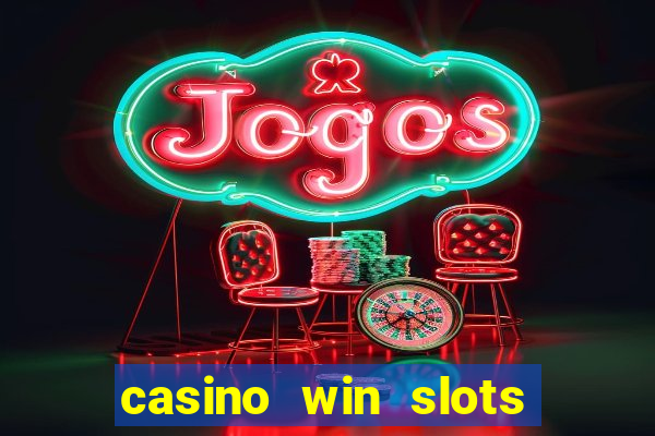 casino win slots jackpot go74