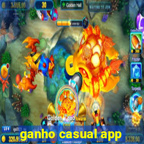 ganho casual app