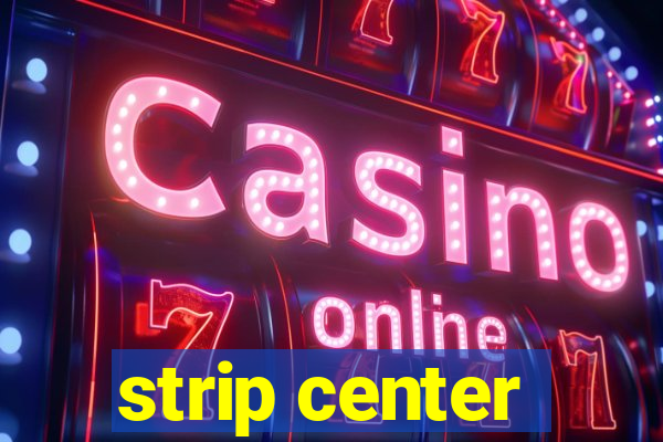 strip center