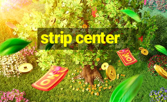 strip center